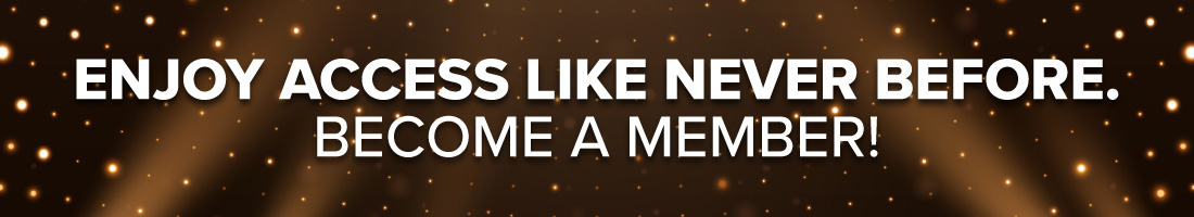 Enjoy access like never before. Become a member.